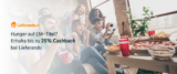 Lieferando.de – NUR HEUTE AB 18 UHR: sichere dir 25% (Neukunden) bzw. 15% (Bestandskunden) Cashback